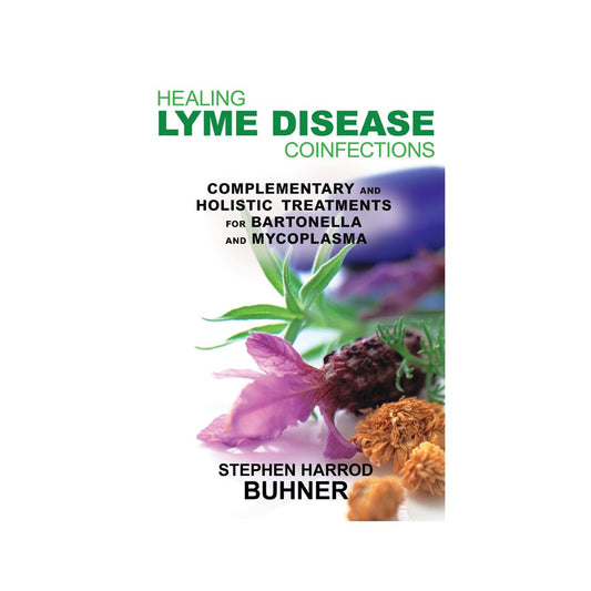 Healing Lyme Disease Coinfections by Stephen Harrod Buhner