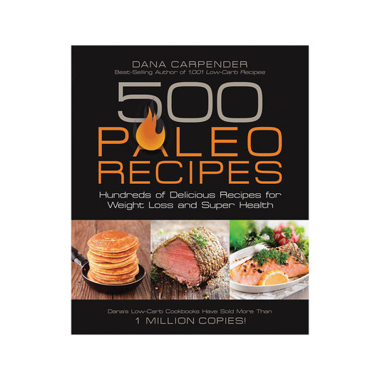 500 Paleo Recipes by Dana Carpender