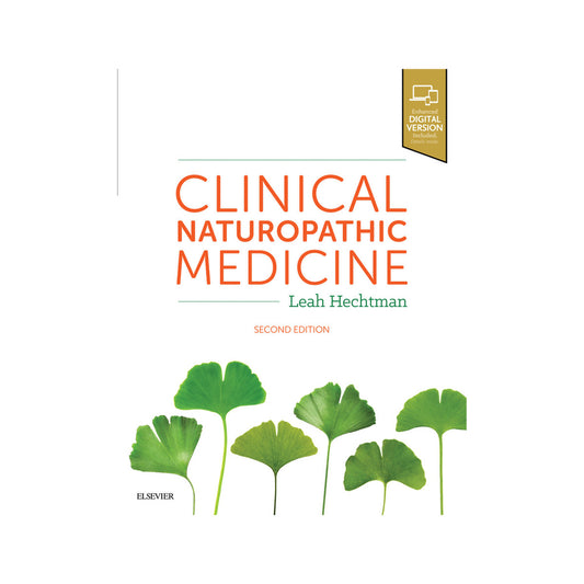 Clinical Naturopathic Medicine by Leah Hechtman 2E