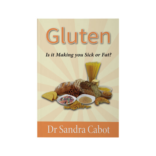 Gluten Is it making you Sick or Fat by Dr Sandra Cabot